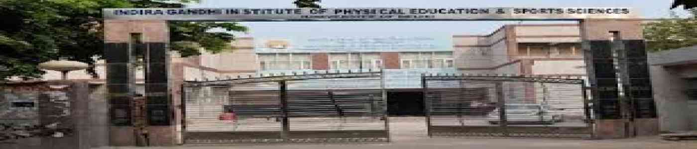 (IGIPESS) Indira Gandhi Institute of Physical Education & Sports Sciences