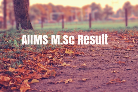 AIIMS M.Sc Result 2024