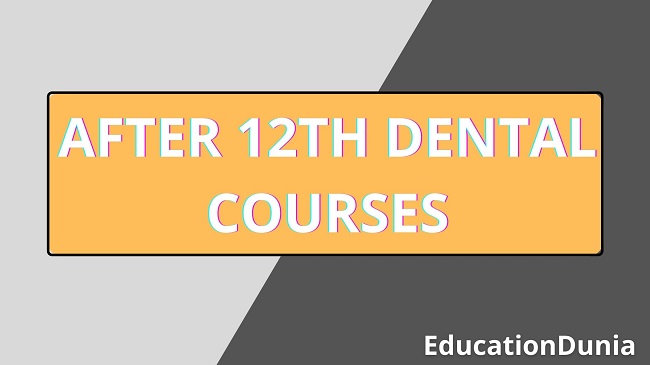 Dental Courses after 12
