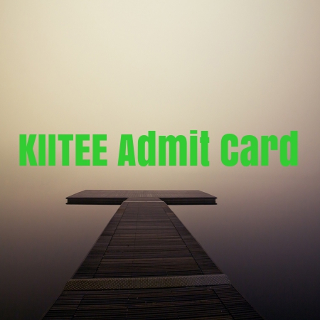 KIITEE Admit card 