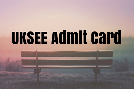 UKSEE Admit Card