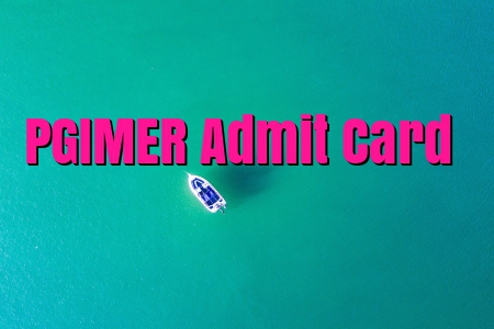 PGIMER Admit Card