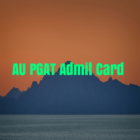 AU PGAT Admit card
