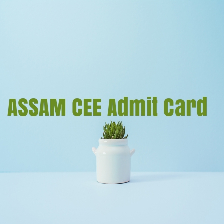 ASSAM CEE Admit Card 